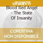 Blood Red Angel - The State Of Insanity cd