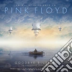 Goodbye Blue Sky, The Everlasting Songs Vol. 2: An All Star Tribute To Pink Floyd / Various cd