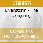 Elvenstorm - The Conjuring cd musicale di Elvenstorm