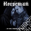 Horseman - Of Hope, Freedom And Future cd