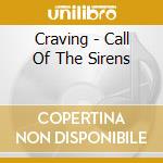 Craving - Call Of The Sirens cd