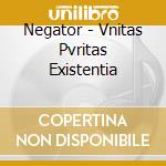 Negator - Vnitas Pvritas Existentia cd musicale