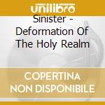 Sinister - Deformation Of The Holy Realm cd