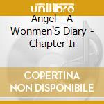 Angel - A Wonmen'S Diary - Chapter Ii cd