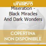 Miseration - Black Miracles And Dark Wonders cd