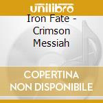Iron Fate - Crimson Messiah cd
