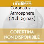 Coronatus - Atmosphere (2Cd Digipak) cd
