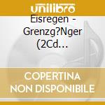 Eisregen - Grenzg?Nger (2Cd Mediabook) cd