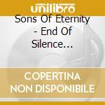 Sons Of Eternity - End Of Silence (Digipak) cd