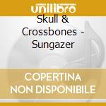 Skull & Crossbones - Sungazer cd