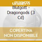 Blutgott - Dragongods (3 Cd) cd musicale