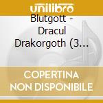 Blutgott - Dracul Drakorgoth (3 Cd) cd