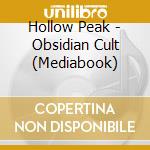 Hollow Peak - Obsidian Cult (Mediabook) cd