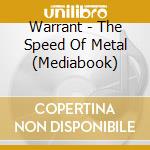Warrant - The Speed Of Metal (Mediabook) cd