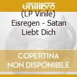 (LP Vinile) Eisregen - Satan Liebt Dich vinile