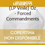 (LP Vinile) Oz - Forced Commandments vinile