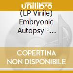 (LP Vinile) Embryonic Autopsy - Prophecies Of The Conjoined (Ltd.Red Vinyl) vinile