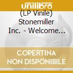 (LP Vinile) Stonemiller Inc. - Welcome To The Show (Ltd. Transparent Yellow Vinyl) vinile