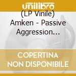 (LP Vinile) Amken - Passive Aggression (Red Vinyl) lp vinile