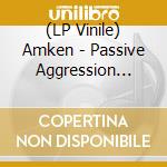 (LP Vinile) Amken - Passive Aggression (Red Vinyl) vinile