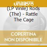 (LP Vinile) Rods (The) - Rattle The Cage vinile