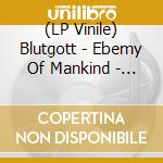 (LP Vinile) Blutgott - Ebemy Of Mankind - Debauchery Version vinile