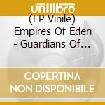 (LP Vinile) Empires Of Eden - Guardians Of Time vinile