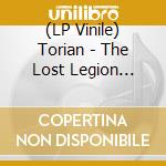 (LP Vinile) Torian - The Lost Legion Rising vinile