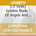 (LP Vinile) Goblins Blade - Of Angels And Snakes (Red Vinyl) lp vinile