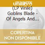 (LP Vinile) Goblins Blade - Of Angels And Snakes (Gold Vinyl) vinile