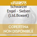Schwarzer Engel - Sieben (Ltd.Boxset) cd
