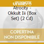 Atrocity - Okkult Iii (Box Set) (2 Cd) cd