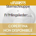 Sternschnuppe - Fr?Hlingslieder: Fr?Hlich-Fr cd