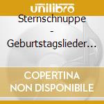Sternschnuppe - Geburtstagslieder & Kinder-Party-Hits (2 Cd) cd
