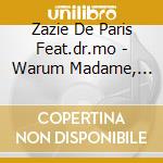 Zazie De Paris Feat.dr.mo - Warum Madame, Warum cd