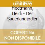 Hedtmann, Heidi - Der Sauerlandjodler cd