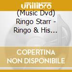 (Music Dvd) Ringo Starr - Ringo & His New All-Starr Band cd