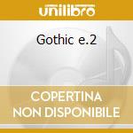 Gothic e.2 cd