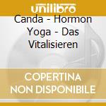 Canda - Hormon Yoga - Das Vitalisieren cd