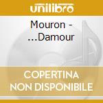 Mouron - ...Damour cd