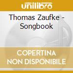 Thomas Zaufke - Songbook cd