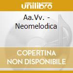 Aa.Vv. - Neomelodica cd