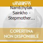 Namtchylak Sainkho - Stepmother City cd musicale di Sainkho Namtchylak