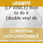 (LP VINILE) Born to do it (double vinyl de
