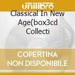 Classical In New Age(box3cd Collecti cd