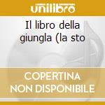 Il libro della giungla (la sto cd