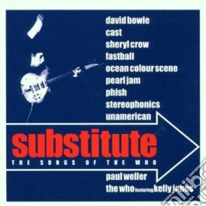 Substitute - The Songs Of The Who cd musicale di ARTISTI VARI