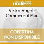 Viktor Vogel - Commercial Man cd