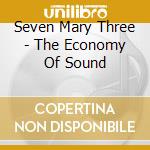 Seven Mary Three - The Economy Of Sound cd