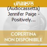(Audiocassetta) Jennifer Paige - Positively Somewhere